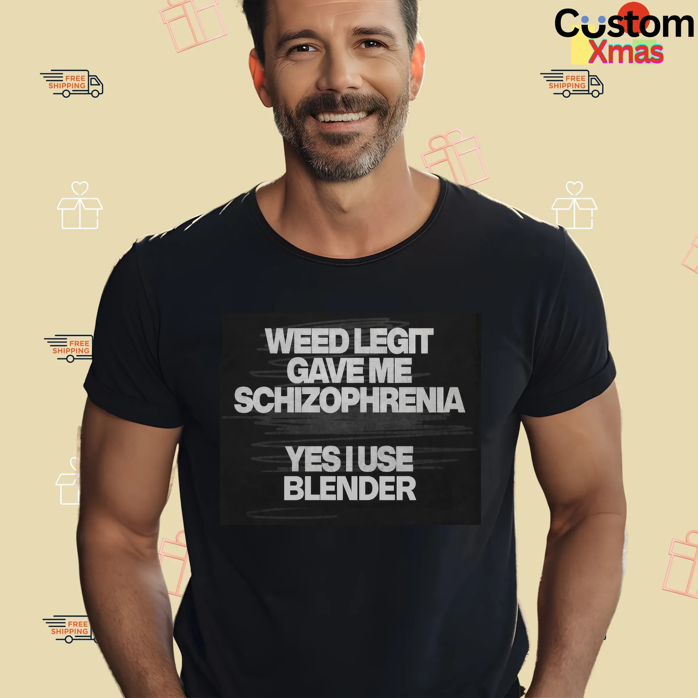 Weed Legit Gave Me Schizophrenia Yes I Use Blender T Shirt