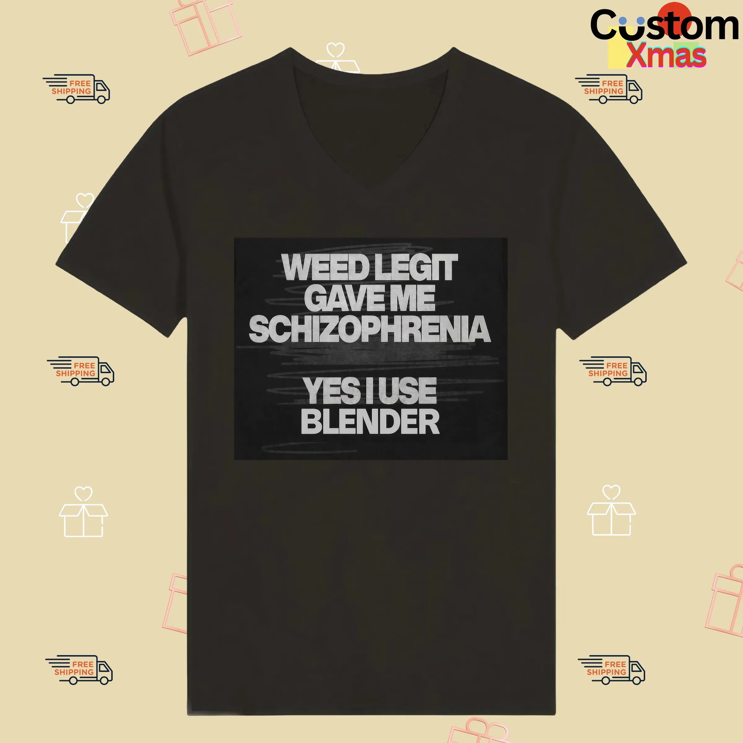 Weed Legit Gave Me Schizophrenia Yes I Use Blender T Shirt