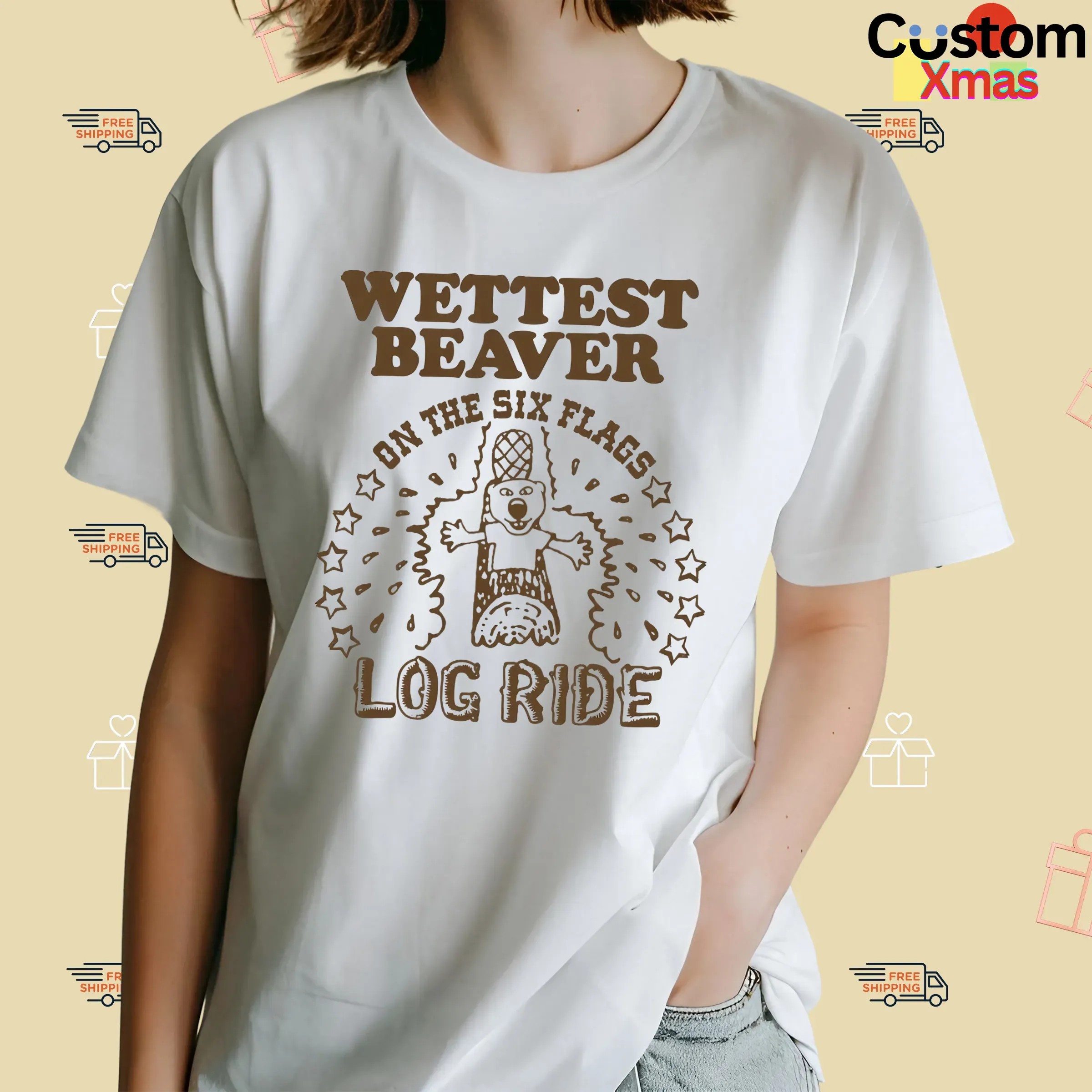 Wettest Beaver On The Six Flags Amusement Park Log Ride T Shirt