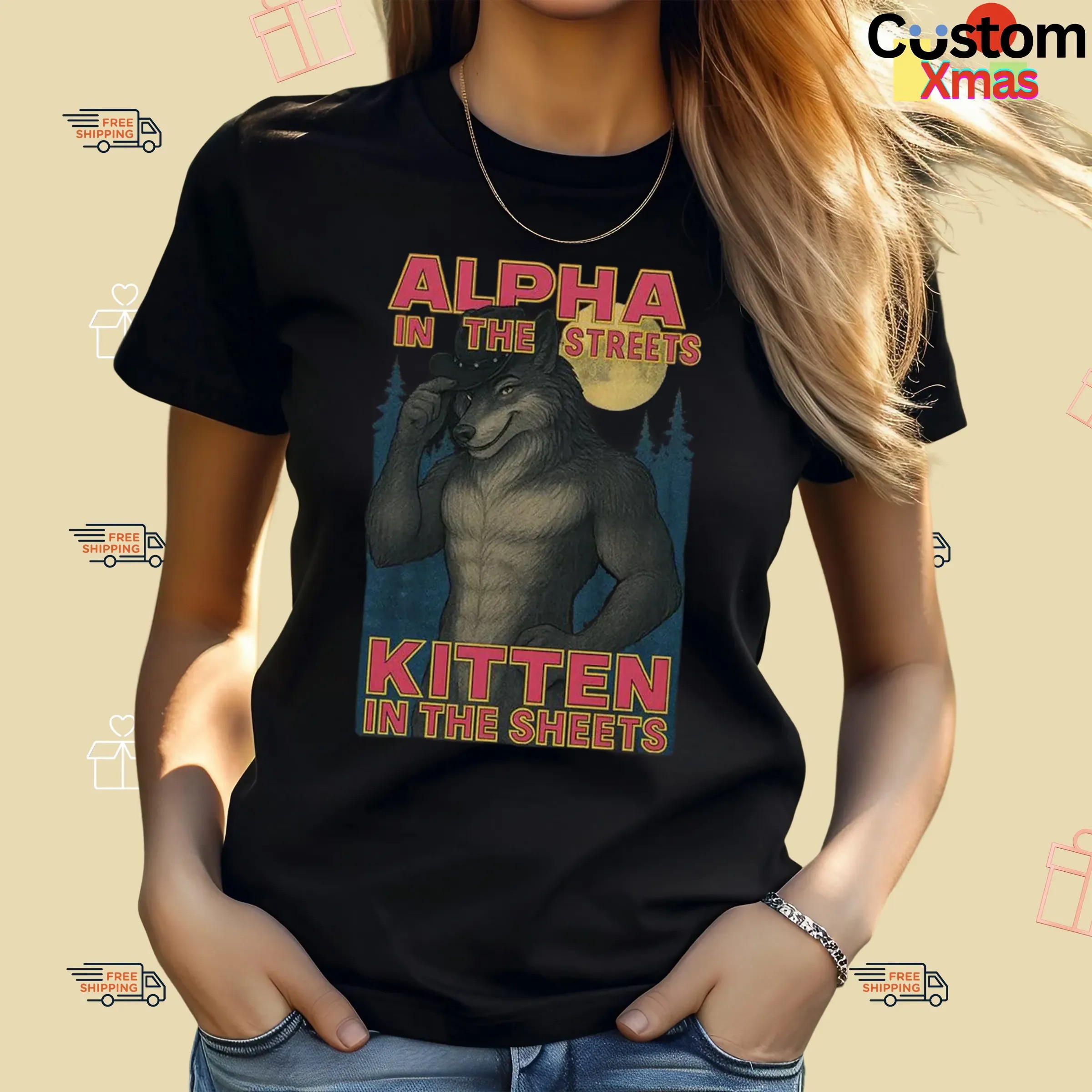 Wolf Alpha In The Streets Kitten In The Sheets Meme T Shirt